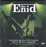 The Enid - Something Wicked This Way Comes - Live At Claret Hall Farm And Stonehenge 1984