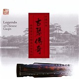 Various artists - Legends Of Chinese Guqin