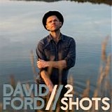 Ford, David - 2 Shots
