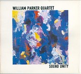William Parker Quartet - Sound Unity