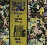 Various artists - Super Hits Of The '70s: Have A Nice Day, Vol. 25