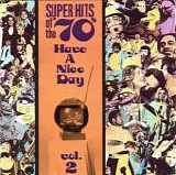 Various Artists - Super Hits Of The '70s: Have A Nice Day, Vol. 2