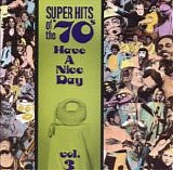Various Artists - Super Hits Of The '70s: Have A Nice Day, Vol. 3