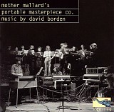 Mother Mallard's Portable Masterpiece Company - Music by David Borden