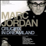 Marc Jordan - Crucifix In Dreamland