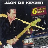 Jack De Keyzer - 6 String Lover