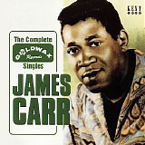 James Carr - The Complete Goldwax Singles