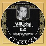 Artie Shaw And His Orchestra - The Chronological Classics - 1950