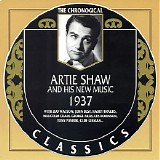 Artie Shaw And His New Music - The Chronological Classics - 1937