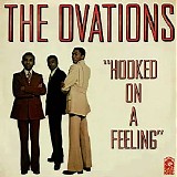 The Ovations - Hooked On A Feeling