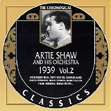 Artie Shaw And His Orchestra - The Chronological Classics - 1939, Volume 2
