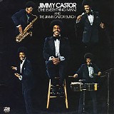 The Jimmy Castor Bunch - Jimmy Castor (The Everything Man) and The Jimmy Castor Bunch