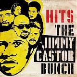 The Jimmy Castor Bunch - Hits