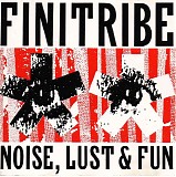 Finitribe - Noise, Lust & Fun