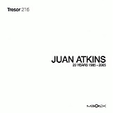 Juan Atkins - 20 Years 1985 - 2005