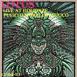 Lotus - Live at Holidaze, Puerto Morelos Mexico 12-04-21
