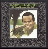 Harry Belafonte - All Time Greatest Hits Vol. I