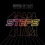 Steps - Stomp All Night (The Remix Anthology)