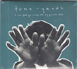 Tune-Yards - I Can Feel You Creep Into My Private Life