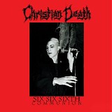 Christian Death - Six Six Sixth Communion
