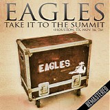 Eagles - Take it to the Summit (Houston, TX 16th Nov '76)