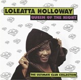 Loleatta Holloway - Queen Of The Night (The Ultimate Club Collection)