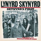 Lynyrd Skynyrd - Skynyrd's First: The Complete Muscle Shoals Album