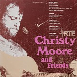 Christy Moore & Guests - Christy Moore And Friends