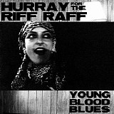 Hurray For The Riff Raff - Young Blood Blues