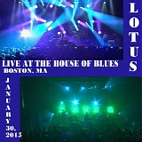 Lotus - Live at the House of Blues, Boston MA 01-30-15