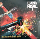 Living Metal - Do You Believe In Steel?