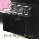 Pink Floyd - Desk Pig In Berlin