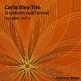 Carla Bley Trio - Stockholm Jazz Festival 2013