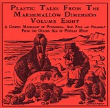 Various artists - Plastic Tales From The Marshmallow Dimension Volume 8