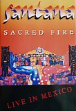 Santana - Sacred Fire (Live In Mexico)