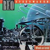 REO Speedwagon - Wheels Are Turnin' TW