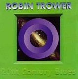 Robin Trower - 20th Century Blues