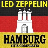 Led Zeppelin - Hamburg (It's Complete)