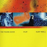 The Young Gods - Play Kurt Weill