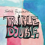 Tomas Fujiwara's - Triple Double