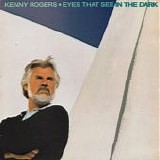 Kenny Rogers - Eyes That See In The Dark (TW Official)