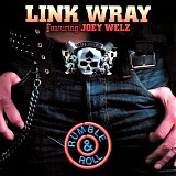 Link Wray - Rumble & Roll (with Joey Welz)