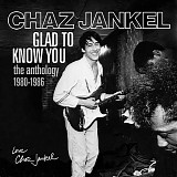 Chaz Jankel - Glad To Know You: The Anthology 1980-1986
