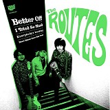 The Routes - Better Off