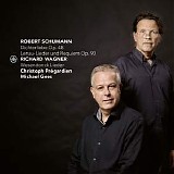 PrÃ©gardien, Christoph - Robert Schumann Richard Wagner