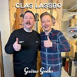 Guitar Geeks - #0287 - Clas Lassbo, 2022-04-06