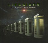 Lifesigns - Live In London - Under The Bridge