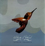 Aaron Thomas - Made Of Wood