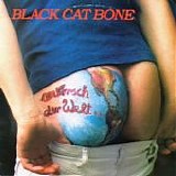 Black Cat Bone - Am Arsch Der Welt...