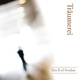 Trio X Of Sweden - TrÃ¤umerei